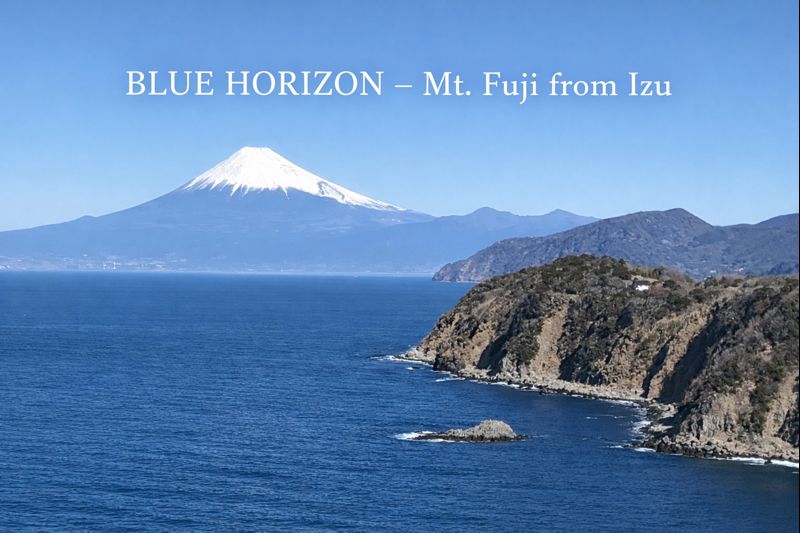 🏔️ BLUE HORIZON – Mt. Fuji from Izu 杉山トーヨー住器のブログ 写真1